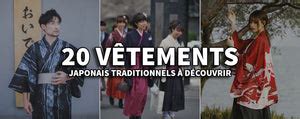 20 Vêtements japonais traditionnels à découvrir